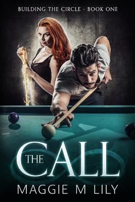 The Call: A Romantic Comedy - Maggie M Lily - cover