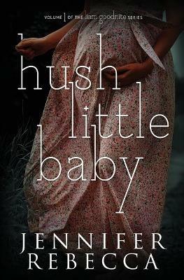Hush Little Baby - Jennifer Rebecca - cover
