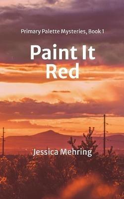 Paint It Red - Jessica Mehring - cover