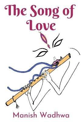 The Song of Love - Manish Wadhwa - cover