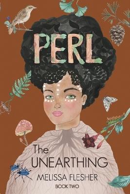 PERL The Unearthing - Melissa Flesher - cover