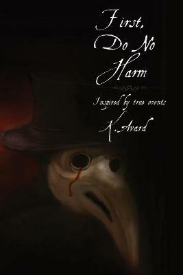 First, Do No Harm - K S Avard - cover