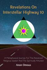 Revelations On Interstellar Highway 10