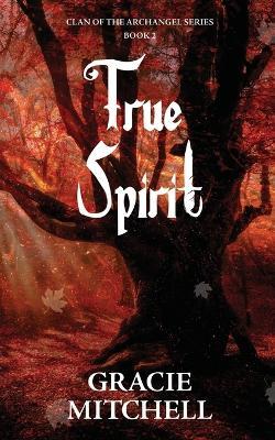 True Spirit - Gracie Mitchell - cover