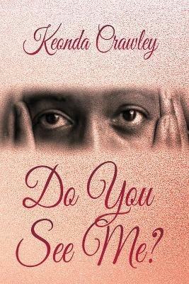 Do You See Me? - Keonda Crawley - cover