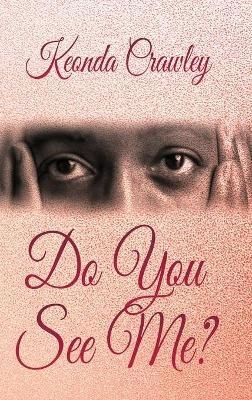 Do You See Me? - Keonda Crawley - cover