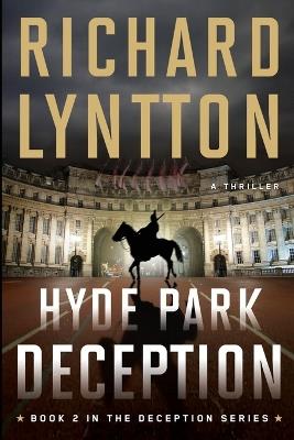 Hyde Park Deception: An International Political Spy Thriller - Richard Lyntton - cover