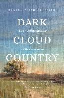 Dark Cloud Country: The 4 Relationships of Regeneration - Daniel Firth Griffith - cover