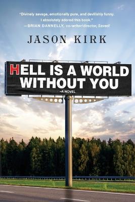 Hell Is a World Without You - Jason Kirk - cover