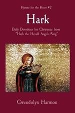 Hark: Daily Devotions for Christmas from Hark the Herald Angels Sing