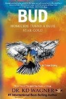 Bud: Homicide Turns a Blue Star Gold - cover