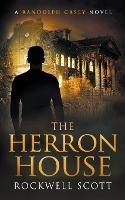 The Herron House - Rockwell Scott - cover