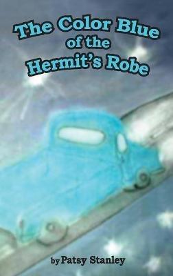 The Color Blue of the Hermit's Robe - Patsy Stanley - cover