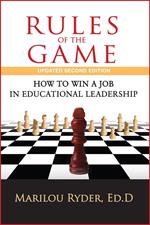 Rules of the Game: How to Win a Job in Educational Leadership