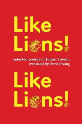 Like Lions! Like Lions! - Julian Tuwim - cover
