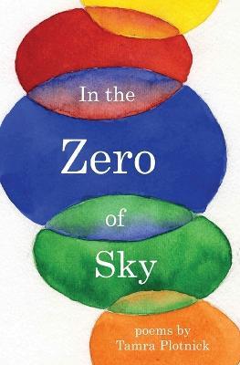 In the Zero of Sky - Tamra Plotnick - cover