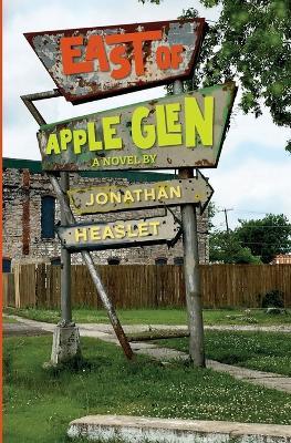 East of Apple Glen - Jonathan Heaslet - cover