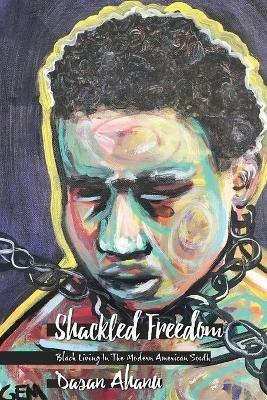 Shackled Freedom - Dasan Ahanu - cover