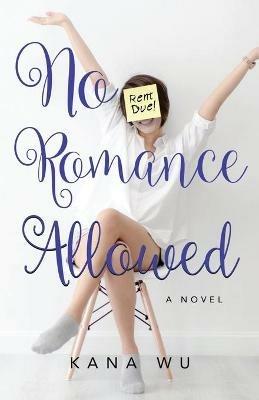 No Romance Allowed - Kana Wu - cover