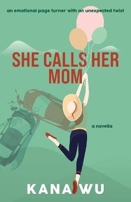 She Calls Her Mom - Kana Wu - cover