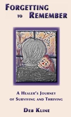 Forgetting to Remember - Deb Kline - cover