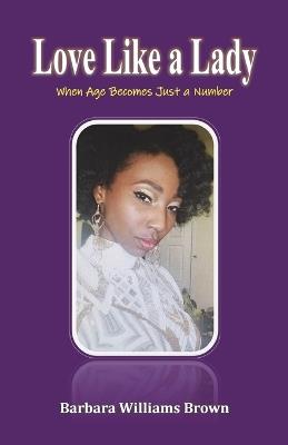 Love Like a Lady - Barbara Williams Brown - cover