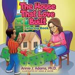 The House That Love Built Coloring Book