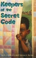 Keepers of the Secret Code - Kj Williams,Teresa R R Kemp - cover
