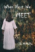 Libro in inglese When Next We Meet  - J B Millhollin