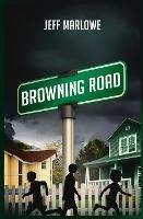 Libro in inglese Browning Road  - Jeff Marlowe