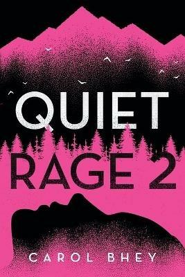 Quiet Rage 2 - Carol Bhey - cover