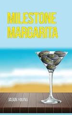 Milestone Margarita