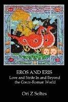 Eros and Eris: Love and Strife In and Beyond the Greco-Roman World