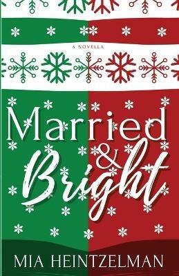 Married & Bright - Mia Heintzelman - cover