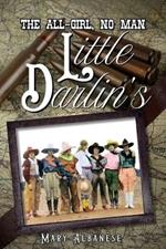 The ALL-GIRL, NO MAN LITTLE DARLIN'S