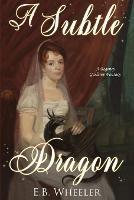 A Subtle Dragon - E B Wheeler - cover