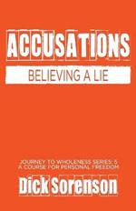 Accusations: Believing a Lie