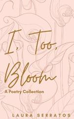 I, too, Bloom