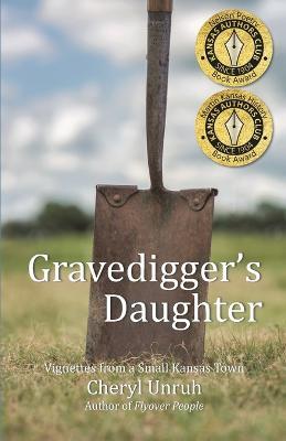 Gravedigger's Daughter: Vignettes from a Small Kansas Town - Cheryl Unruh - cover