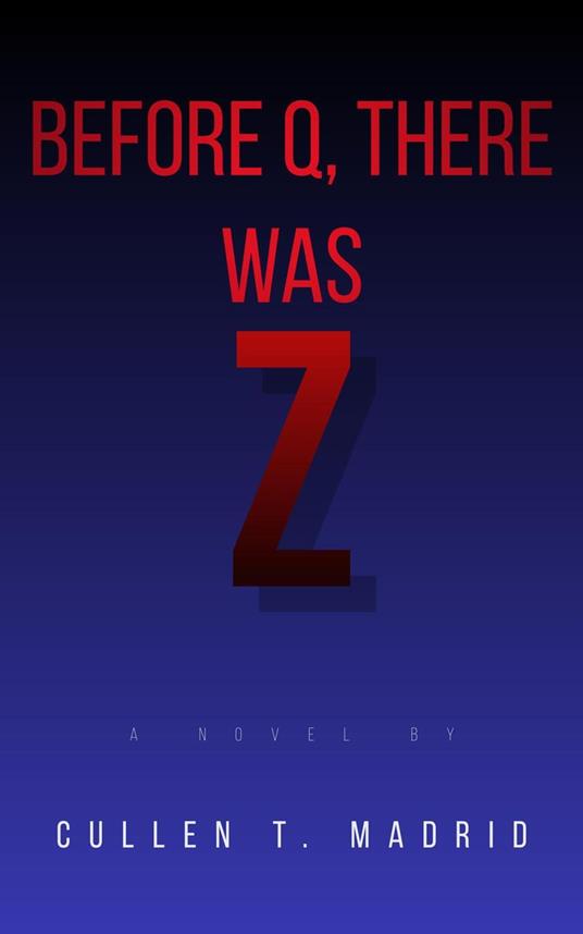 Before Q, There Was Z