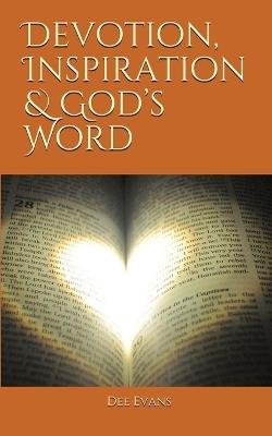 Devotion, Inspiration & God's Word - Dee Evans - cover