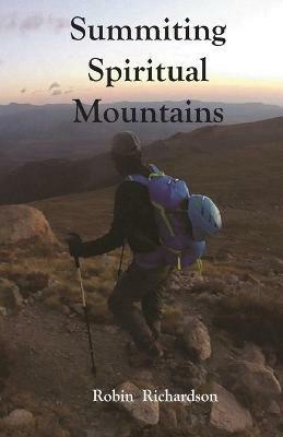 Summiting Spiritual Mountains - Robin Lee Richardson - cover