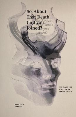 So, About that Death Cult You Joined? - Gabriel Kram - cover