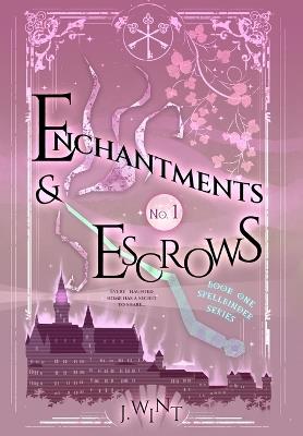 Enchantments & Escrows - J Wint - cover