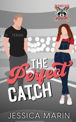 The Perfect Catch: A Single Dad, Age-Gap, Falling for the Nanny, Baseball Romance - Jessica Marin - cover