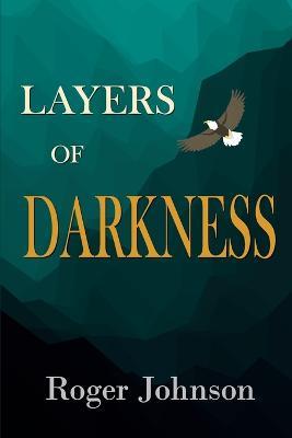Layers of Darkness - Roger Johnson - cover