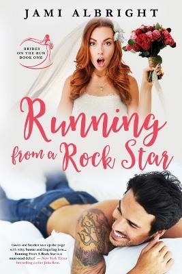 Running From A Rock Star - Jami Albright - cover