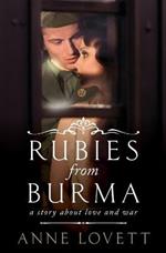 Rubies from Burma: A story about love and war