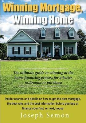Winning Mortgage, Winning Home - Joseph Semon - cover