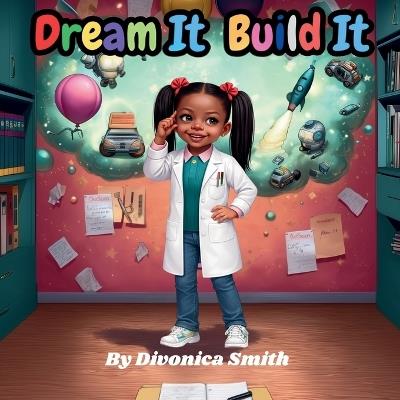 Dream It, Build It - Divonica Smith - cover